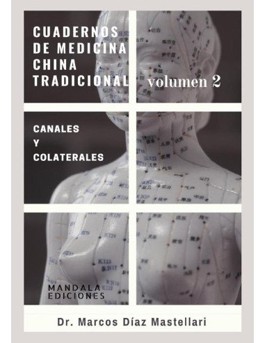 Cuadernos de Medicina China Volumen II. Canales y Colaterales