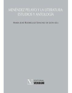 Menéndez Pelayo y la literatura: estudios y antología