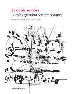 La doble sombra:Poesía argentina contemporánea