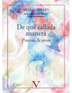De qué callada manera:Poemas de amor