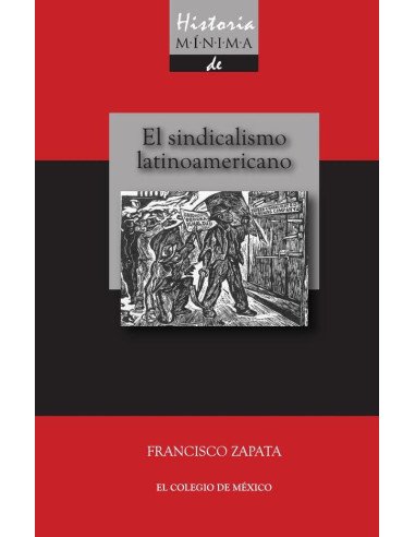 Historia mínima del sindicalismo latinoamericano