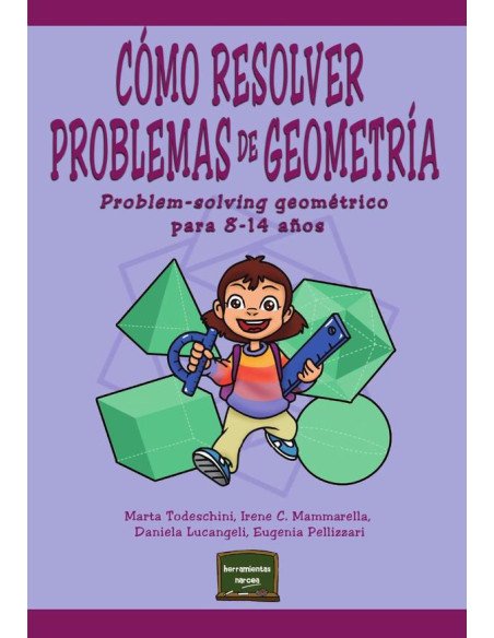 Cómo resolver problemas de Geometría:Problem-solving geométrico para 8-14 años