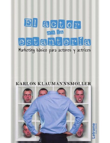 El actor en la estantería:Marketing básico para actores y actrices
