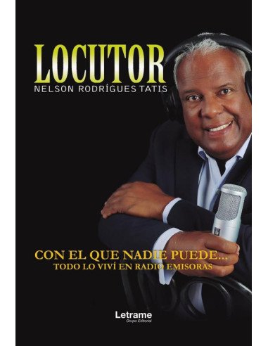 LOCUTOR NELSON RODRIGUES TATIS Experiencia vividas en Radio Emisoras