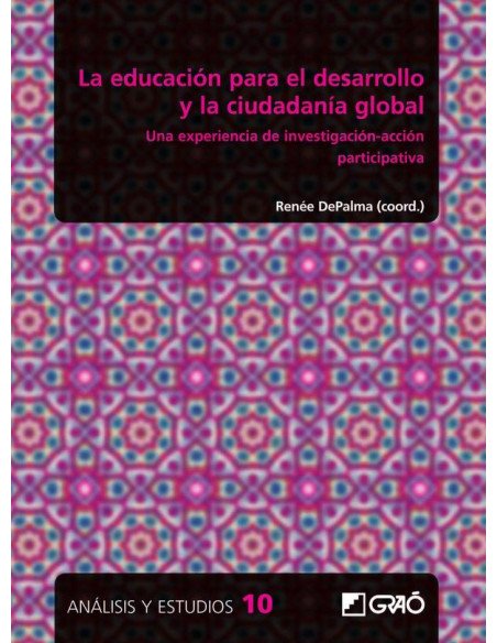 La educación para el desarrollo y la ciudadanía global:Una experiencia de investigación-acción participativa