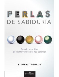 Perlas de sabiduría:Basado en el libro de los Proverbios del Rey Salomón