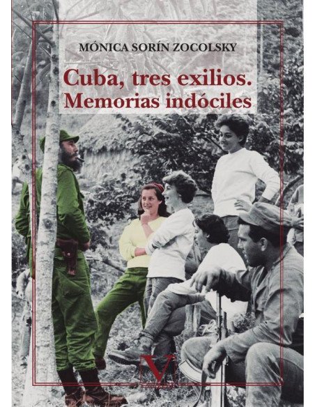 Cuba, tres exilios:Memorias indóciles
