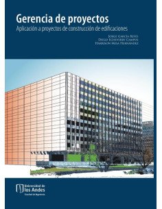 Gerencia de proyectos:Aplicación a proyectos de construcción de edificaciones