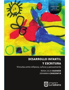 Desarrollo infantil y escritura. Vínculos entre infancia, cultura y pensamiento