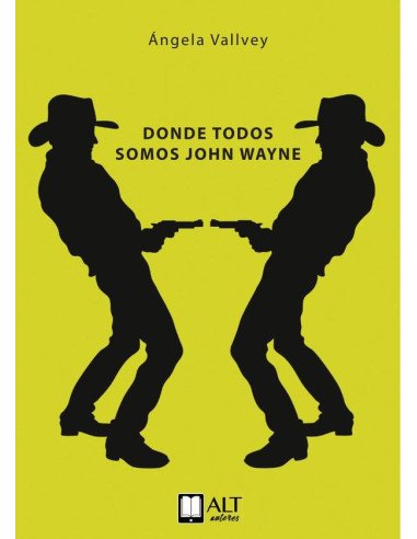 Donde todos somos John Wayne