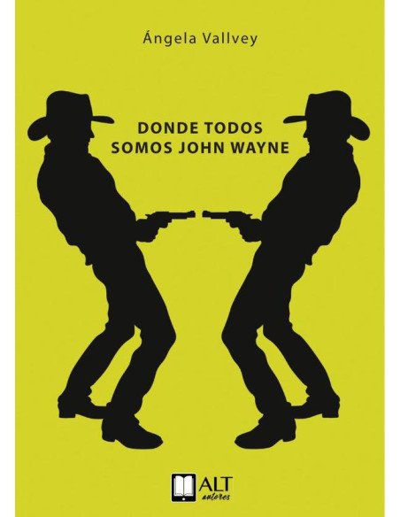 Donde todos somos John Wayne