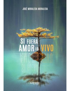 Si fuera amor lo vivo