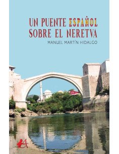 Un puente español sobre el Neretva