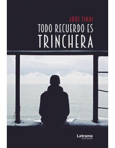 Todo recuerdo es trinchera