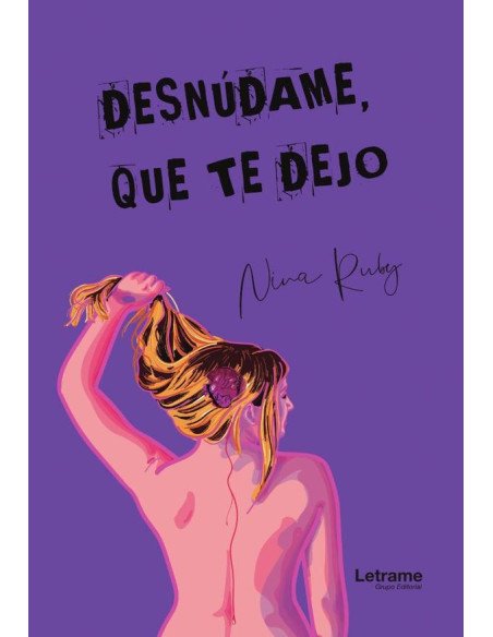 Desnúdame que te dejo
