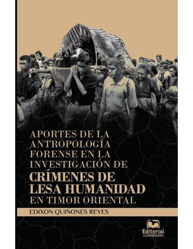 Aportes de la antropología forense en la investigación de crímenes de lesa humanidad en Timor Oriental