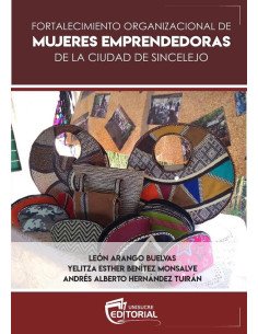 Fortalecimiento organizacional de mujeres emprendedoras de la ciudad de sincelejo