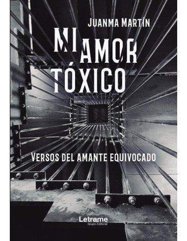 Mi amor tóxico (versos del amante equivocado)