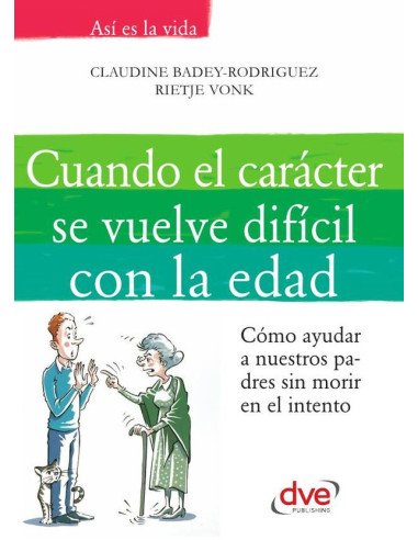 Cuando el carácter se vuelve difícil con la edad