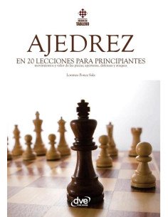 El ajedrez en 20 lecciones para principiantes