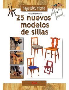 Haga usted mismo 25 nuevos modelos de sillas