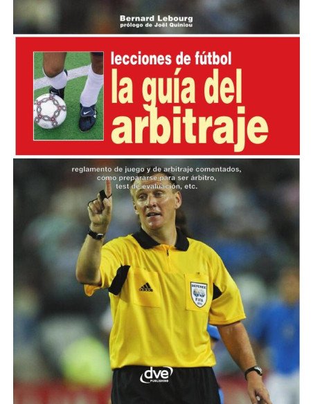 Lecciones de fútbol. La guía del arbitraje