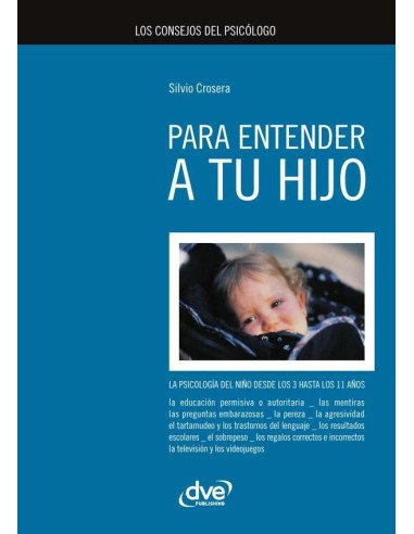 Los consejos del psicólogo para entender a tu hijo