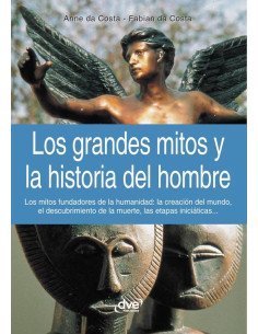 Los grandes mitos y la historia del hombre