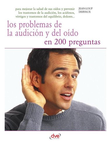 Los problemas de la audición y del oído en 200 preguntas