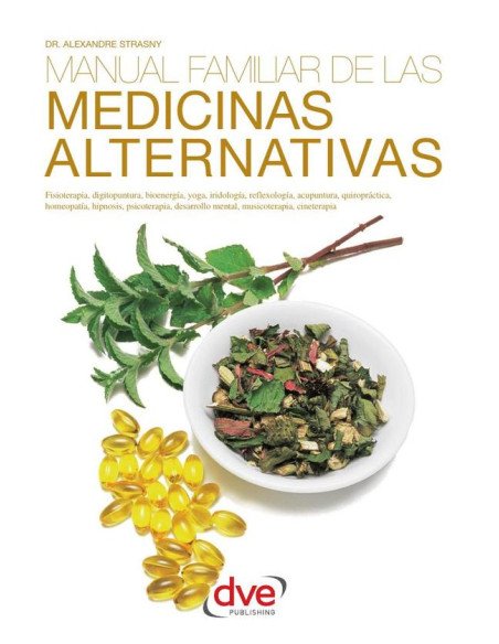 Manual familiar de las medicinas alternativas