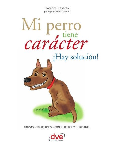 Mi perro tiene carácter ¡Hay solución!