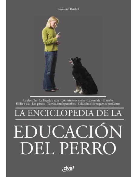 La enciclopedia de la educación del perro