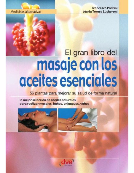 El gran libro del masaje con los aceites esenciales