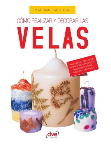 Cómo Realizar y decorar las velas