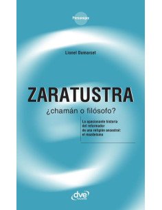 Zaratustra ¿chamán o filósofo?