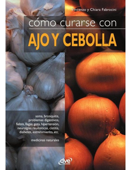 Cómo curarse con ajo y cebolla