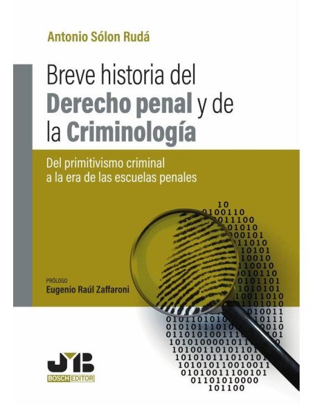 Breve historia del Derecho penal y de la criminología.