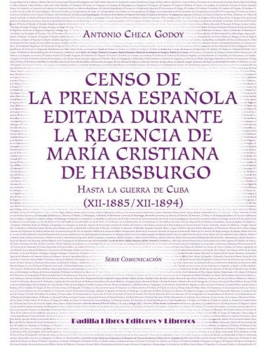 Censo de la prensa española editada durante la regencia de María Cristina de Habsburgo:Hasta la guerra de Cuba (XII-1885 / XII-1894)