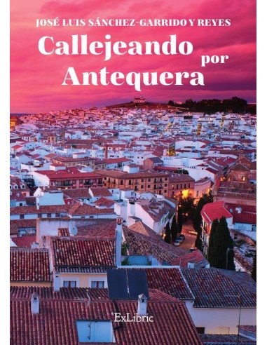 Callejeando por Antequera