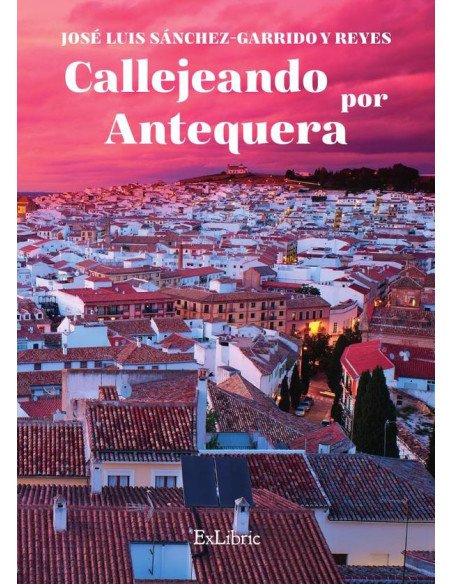 Callejeando por Antequera