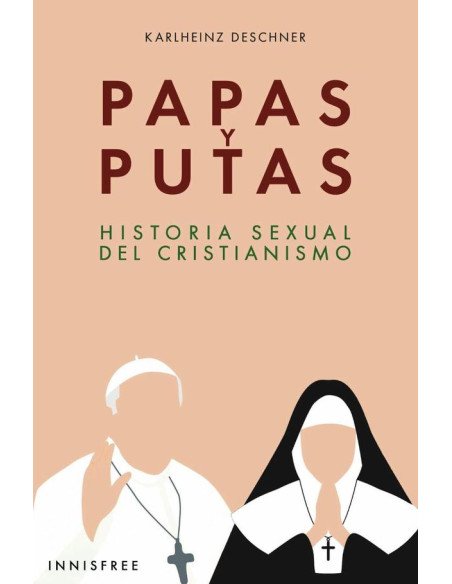 Papas y putas:HISTORIA SEXUAL DEL CRISTIANISMO