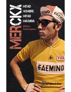 Merckx:Mitad hombre, mitad máquina