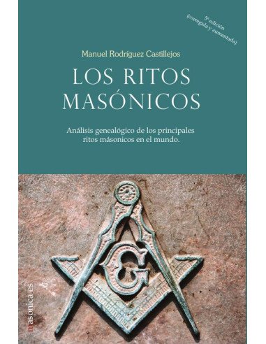 Los ritos masónicos:Análisis genealógico de los principales ritos másonicos en el mundo