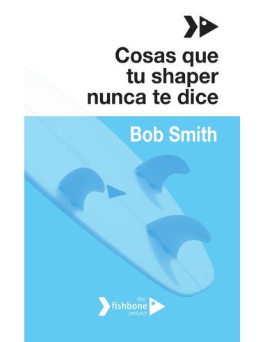 Cosas que tu shaper nunca te dice:Fundamentos básicos para el diseño de surfboards