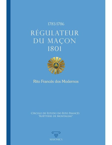 Régulateur du Maçon 1801:Rito Francês dos Modernos