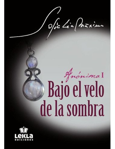 Bajo el velo de la sombra (90 gr):Anónima I