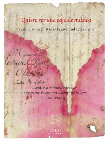 Quiero ser una caja de música:VIOLENCIAS MACHISTAS EN LA JUVENTUD ADOLESCENTE