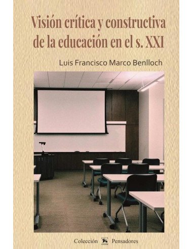 Visión crítica y constructiva de la educación en el s. XXI