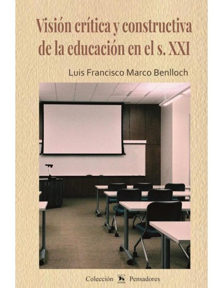 Visión crítica y constructiva de la educación en el s. XXI