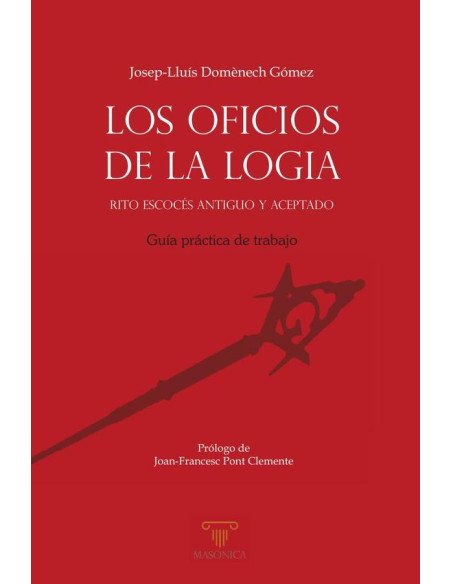 Los Oficios de la logia:Rito Escocés Antiguo y Aceptado